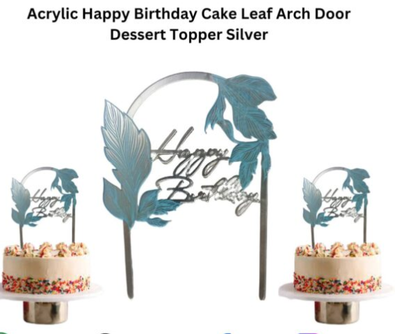 Acrylic Topper Acrylic HBD Cake Leaf Arch Door Dessert Silver